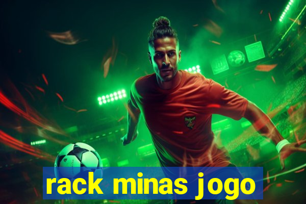 rack minas jogo